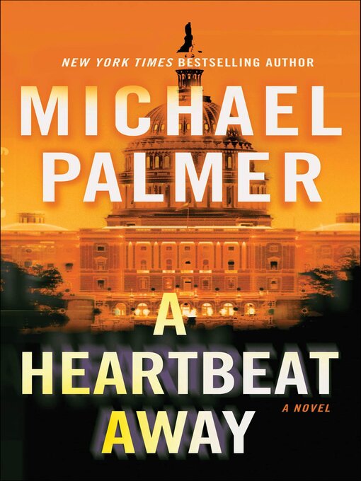 Title details for A Heartbeat Away by Michael Palmer - Available